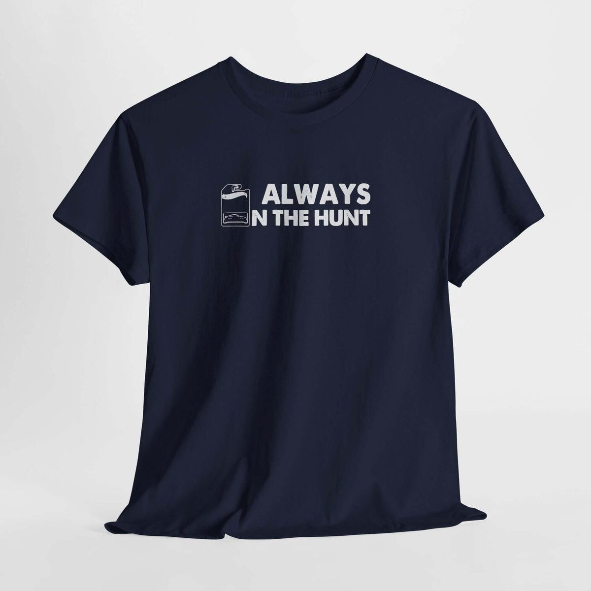 Always on the Hunt T-Shirt - Diecast Collector Car Shirt
