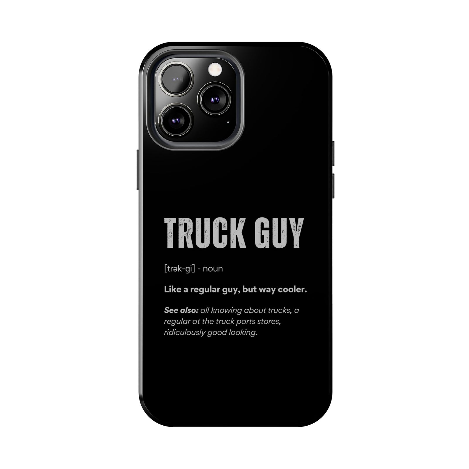 Truck Guy Definition Phone Case | Funny Trucker Gift