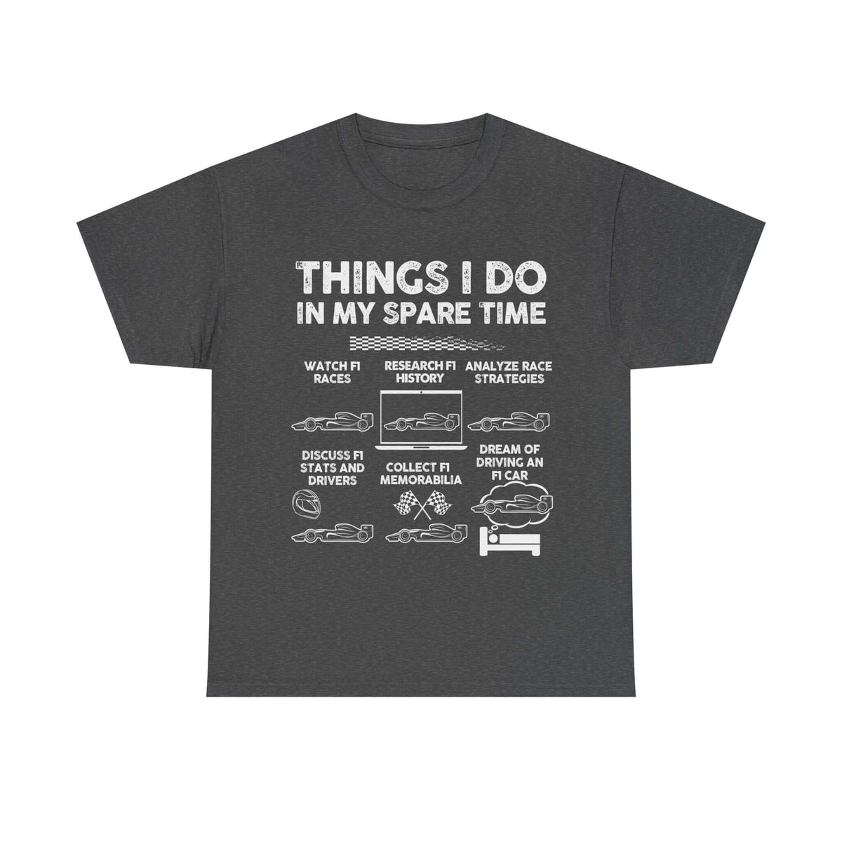 Things I Do in My Spare Time F1 t-shirt - Formula 1 motorsport gift