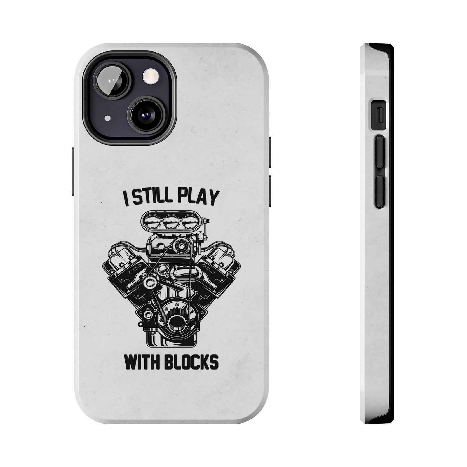 I Still Play with Blocks Engine Swap Tough Phone Case | Car Mechanic Gift