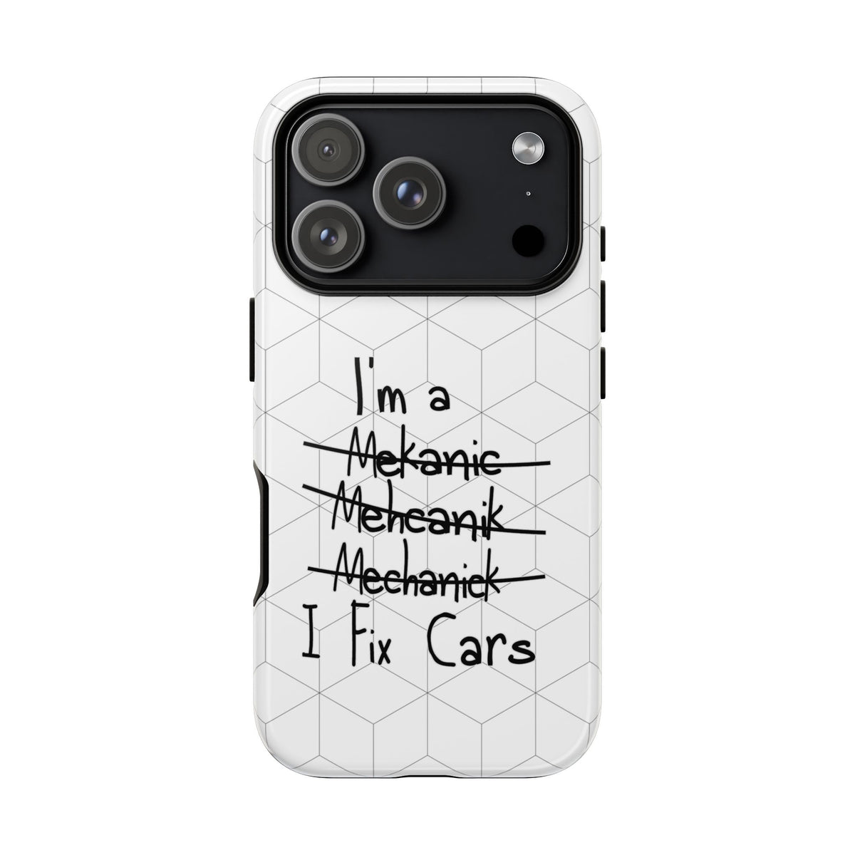 Mechanic I Fix Cars Funny Tough Phone Case | Car Guy Gift