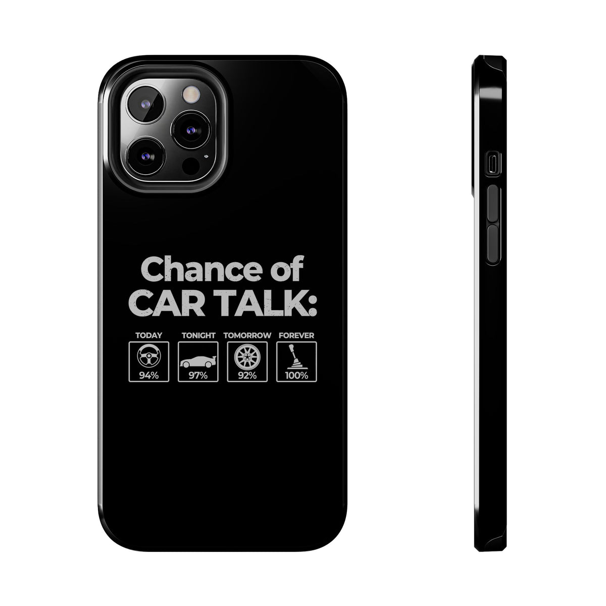 100% Chance of Car Talk Phone Case t-shirt flat lay - automotive gift