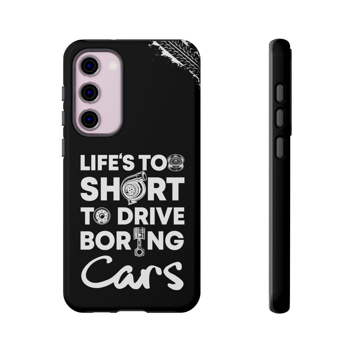 Life is Too Short to Drive Boring Cars Tough Phone Case | Car Gift