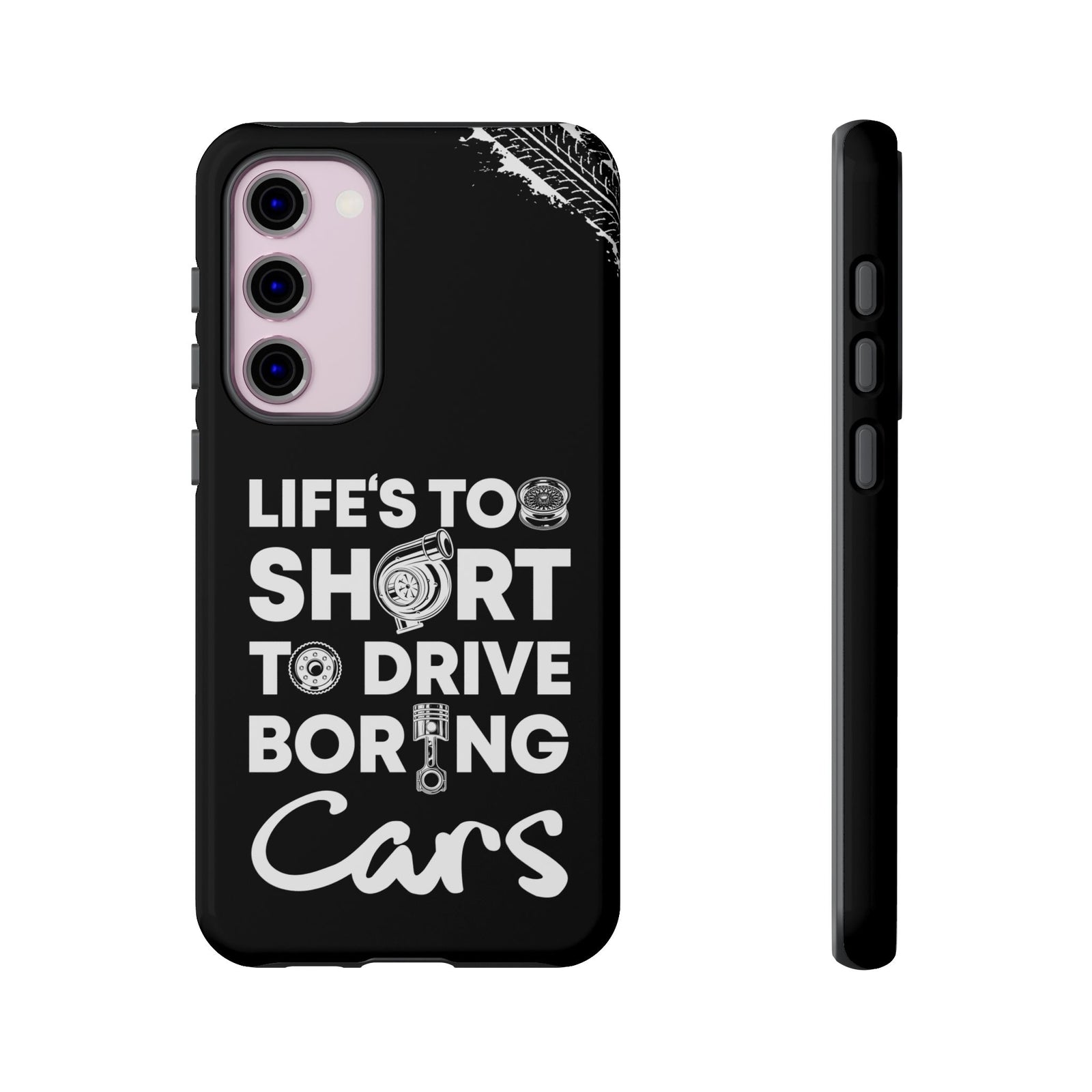 Life is Too Short to Drive Boring Cars Tough Phone Case | Car Gift