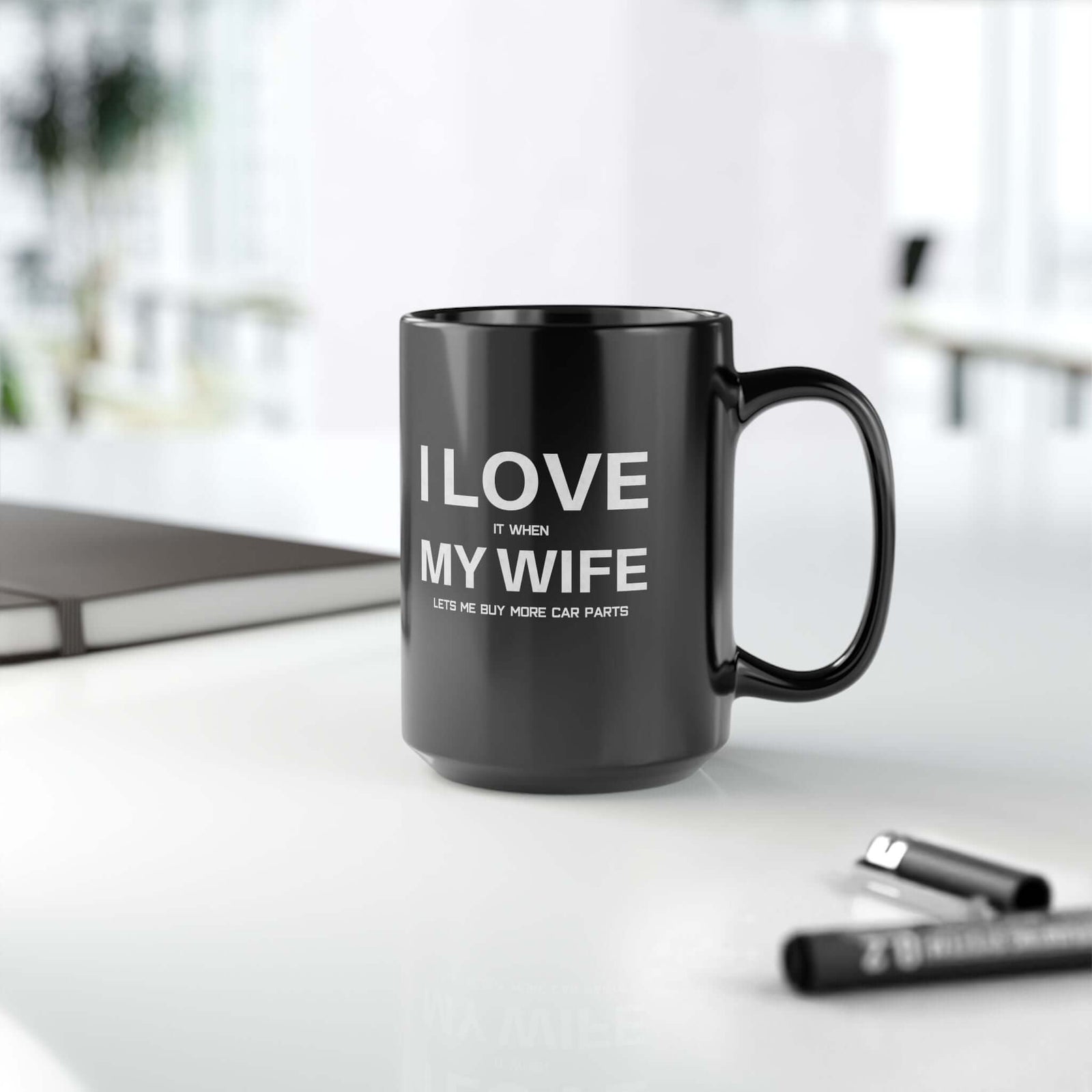 I Love It When My Wife Lets Me Buy Car Parts Mug mug design - petrolhead gift