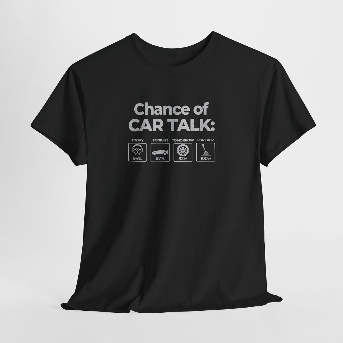 100% Chance of Car Talk Funny Car Enthusiast T-Shirt