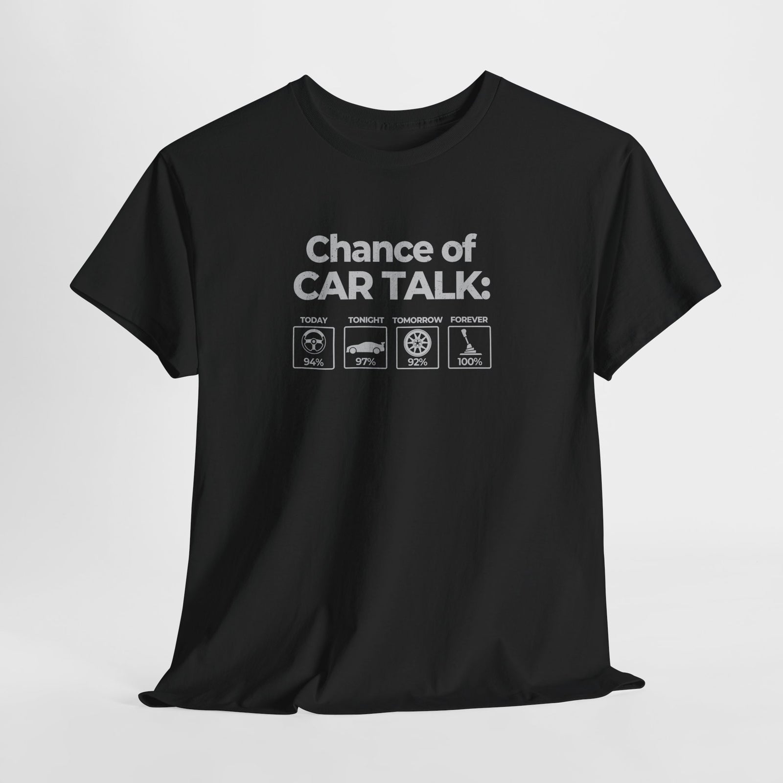 100% Chance of Car Talk Funny Car Enthusiast T-Shirt