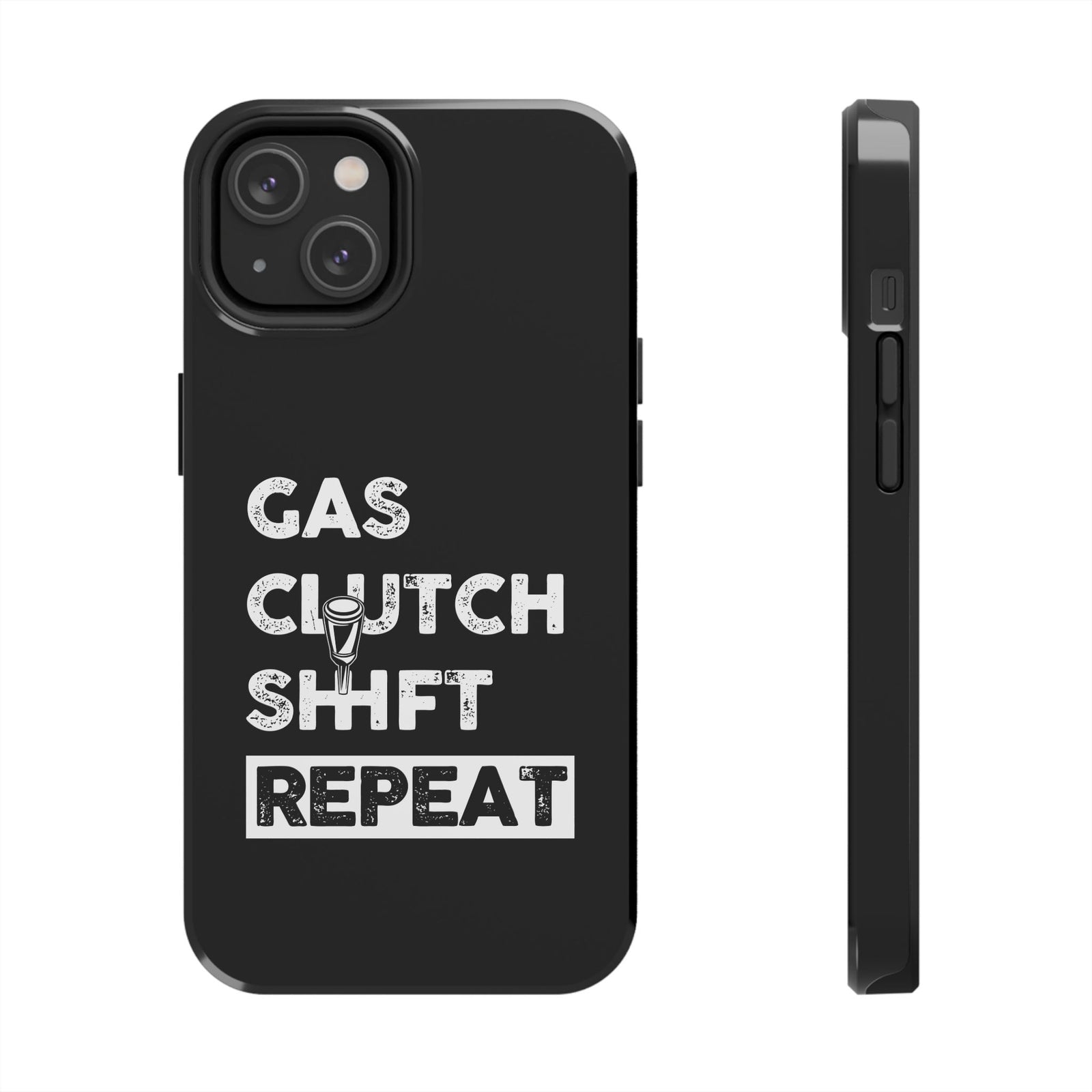 Gas Clutch Shift Repeat Phone Case tee front view - gearhead gift