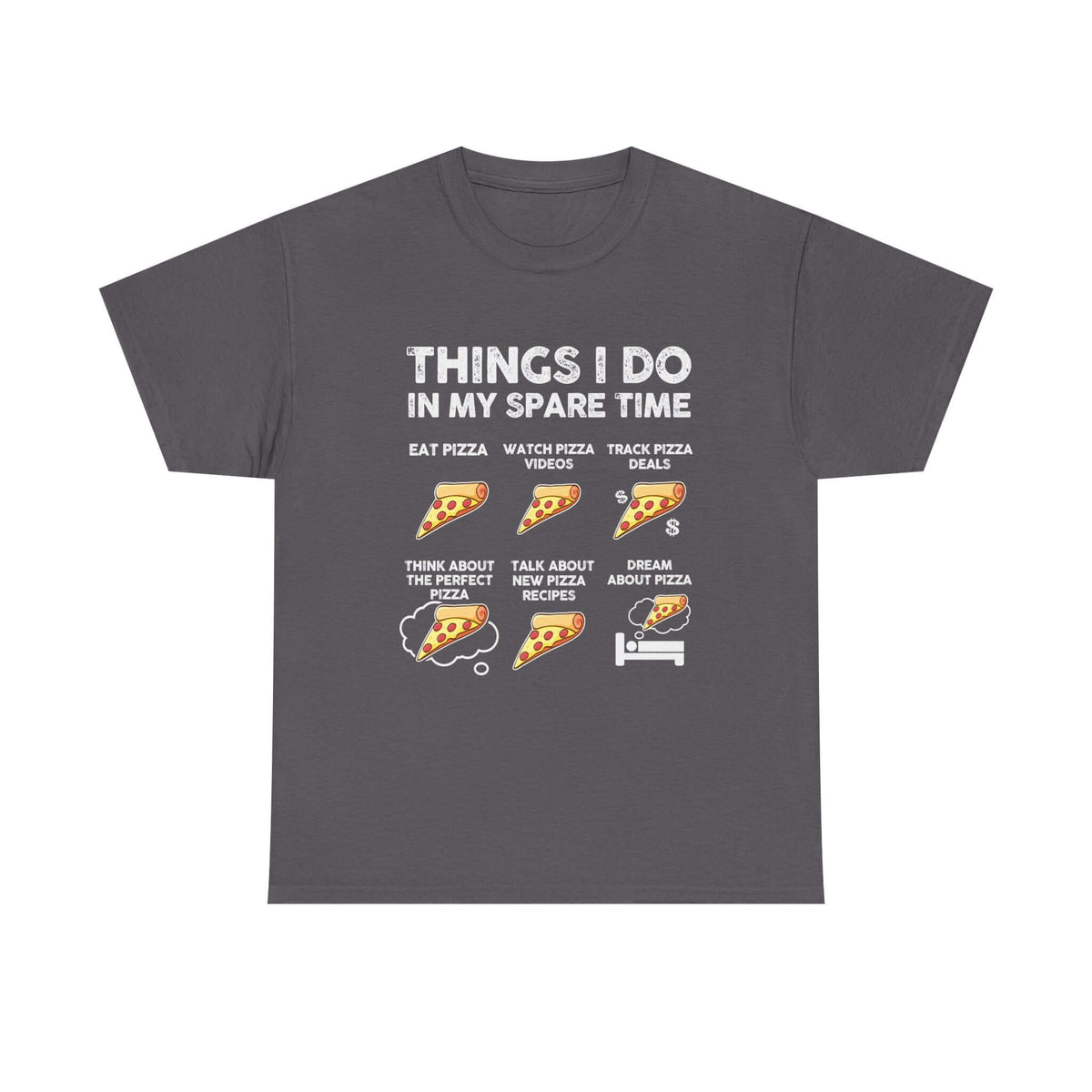 Things I do in my spare time pizza t-shirt - funny pizza lover tee