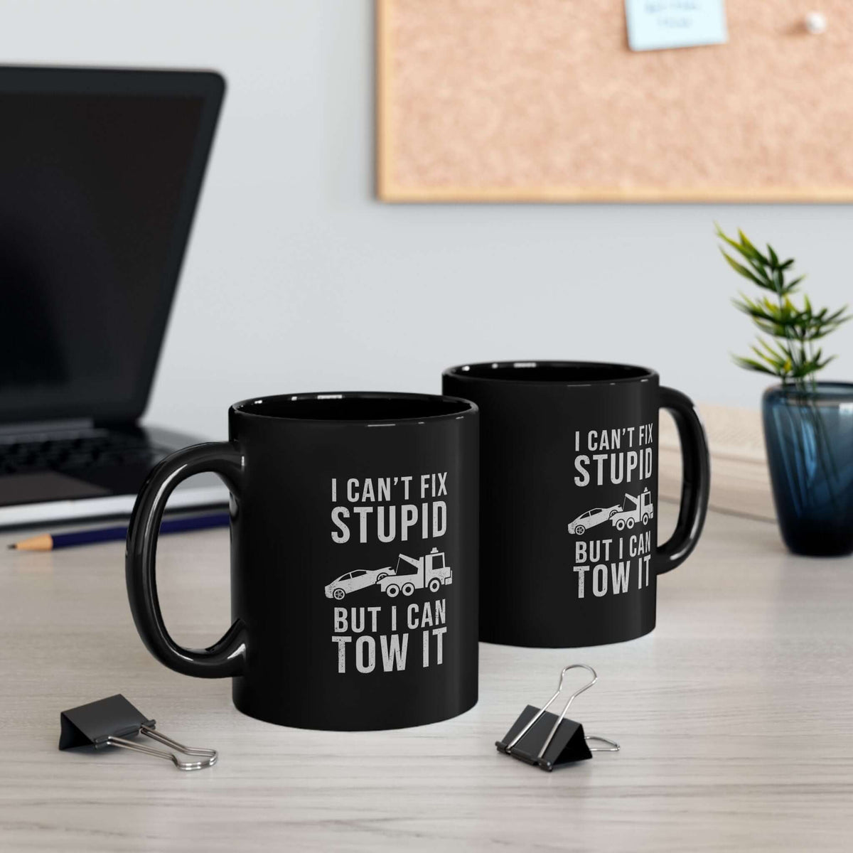 I Can't Fix Stupid But I Can Tow It Mug mug back view - car enthusiast gift