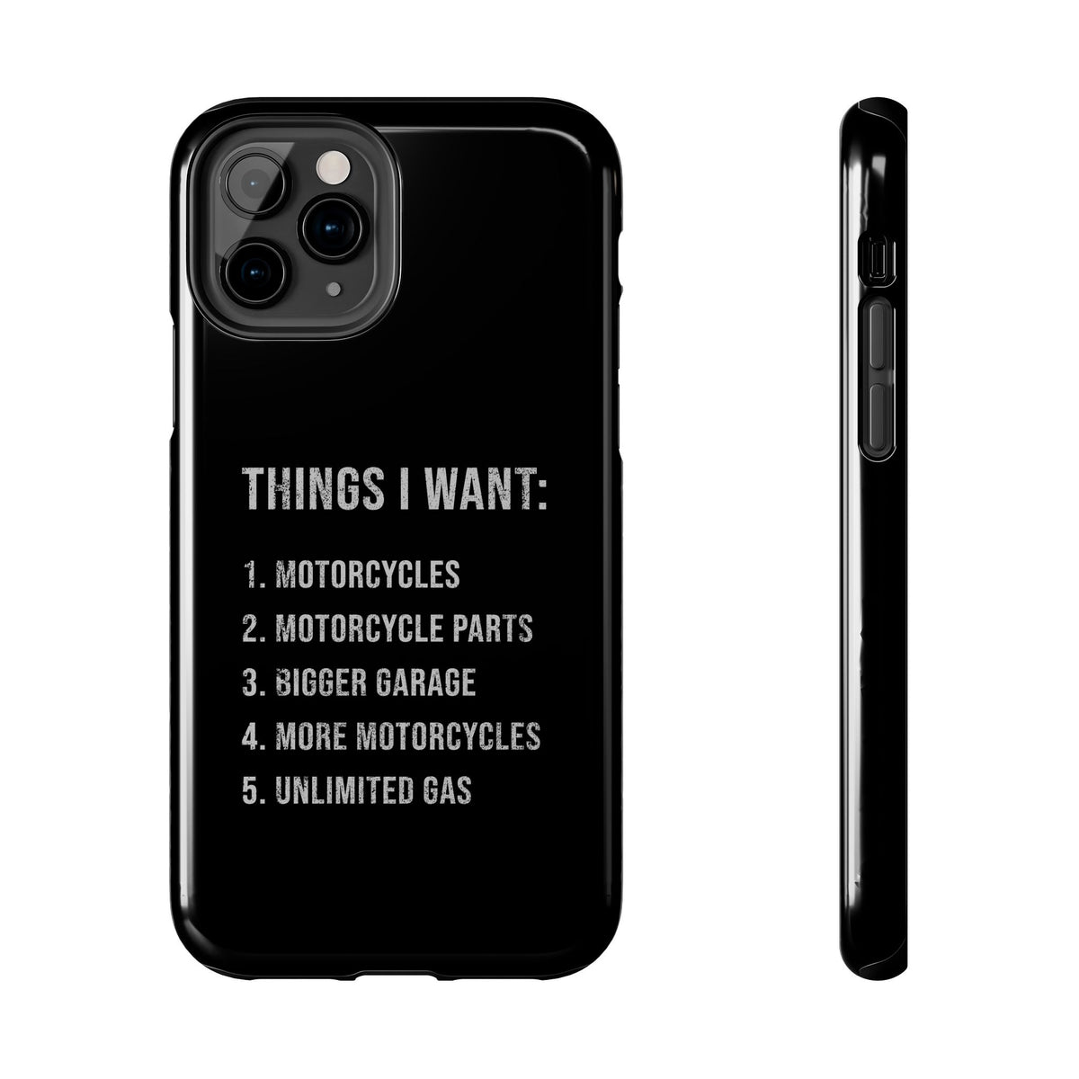 Things I Want Motorcycles phone case front view | biker gift