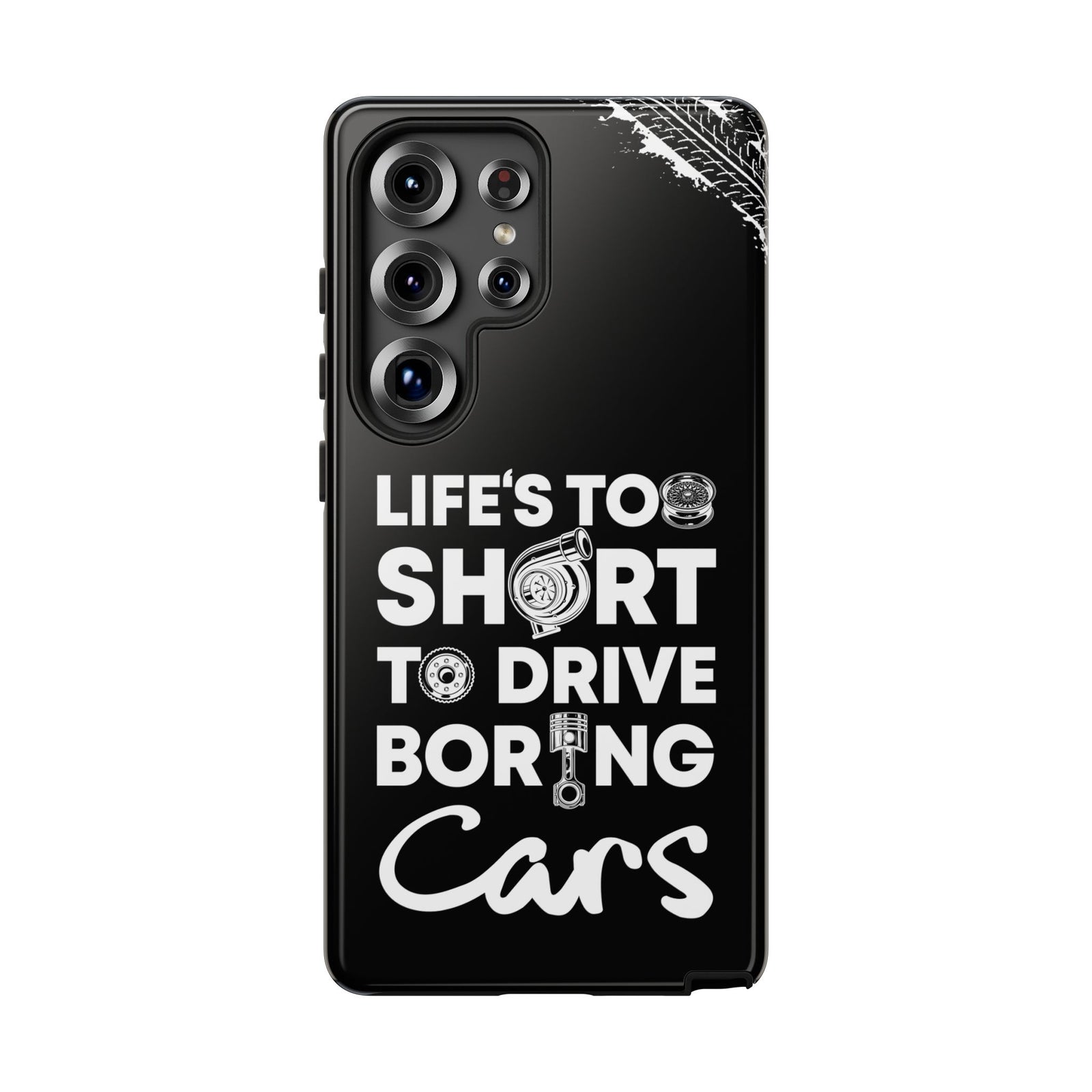 Life is Too Short to Drive Boring Cars Tough Phone Case | Car Gift