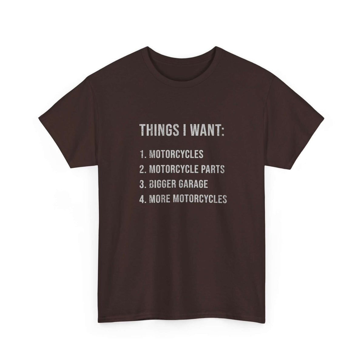 Things I Want: Motorcycles Biker T-Shirt | Funny Motorcycle Enthusiast Gift