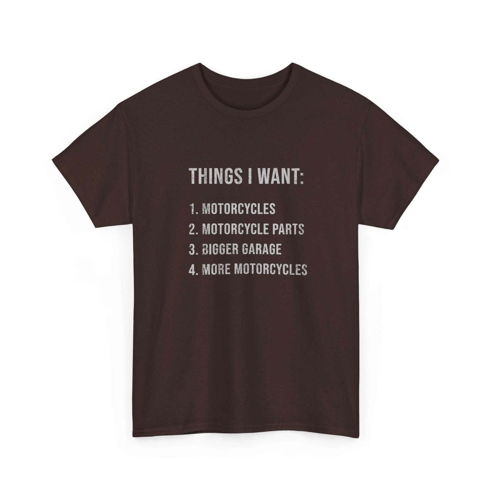 Things I Want: Motorcycles Biker T-Shirt | Funny Motorcycle Enthusiast Gift