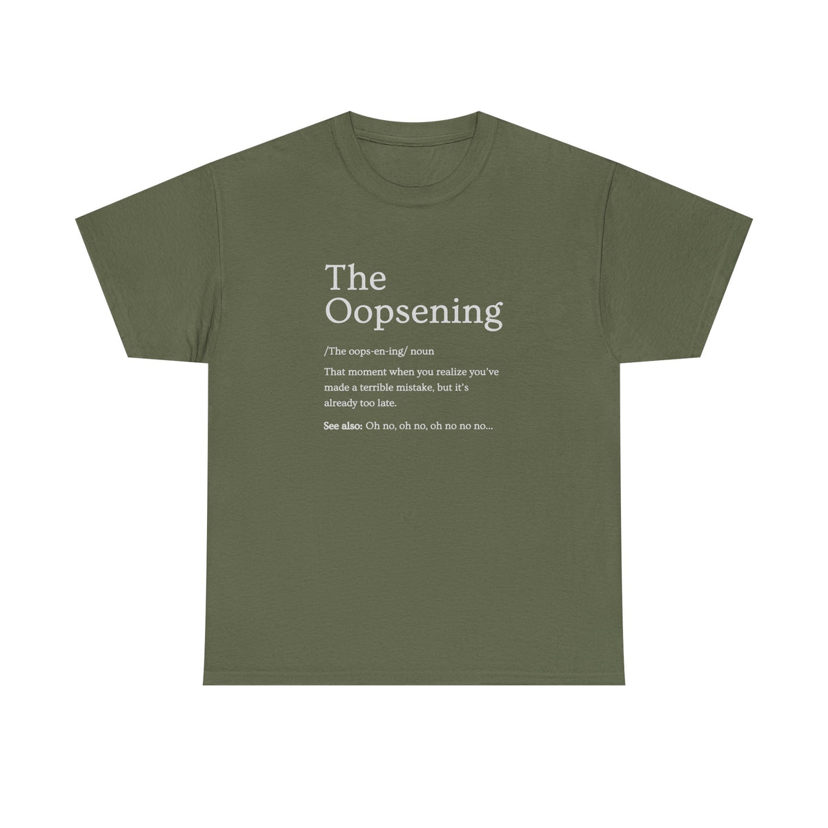The Oopsening Definition T-Shirt | Funny Sarcastic Tee for Men