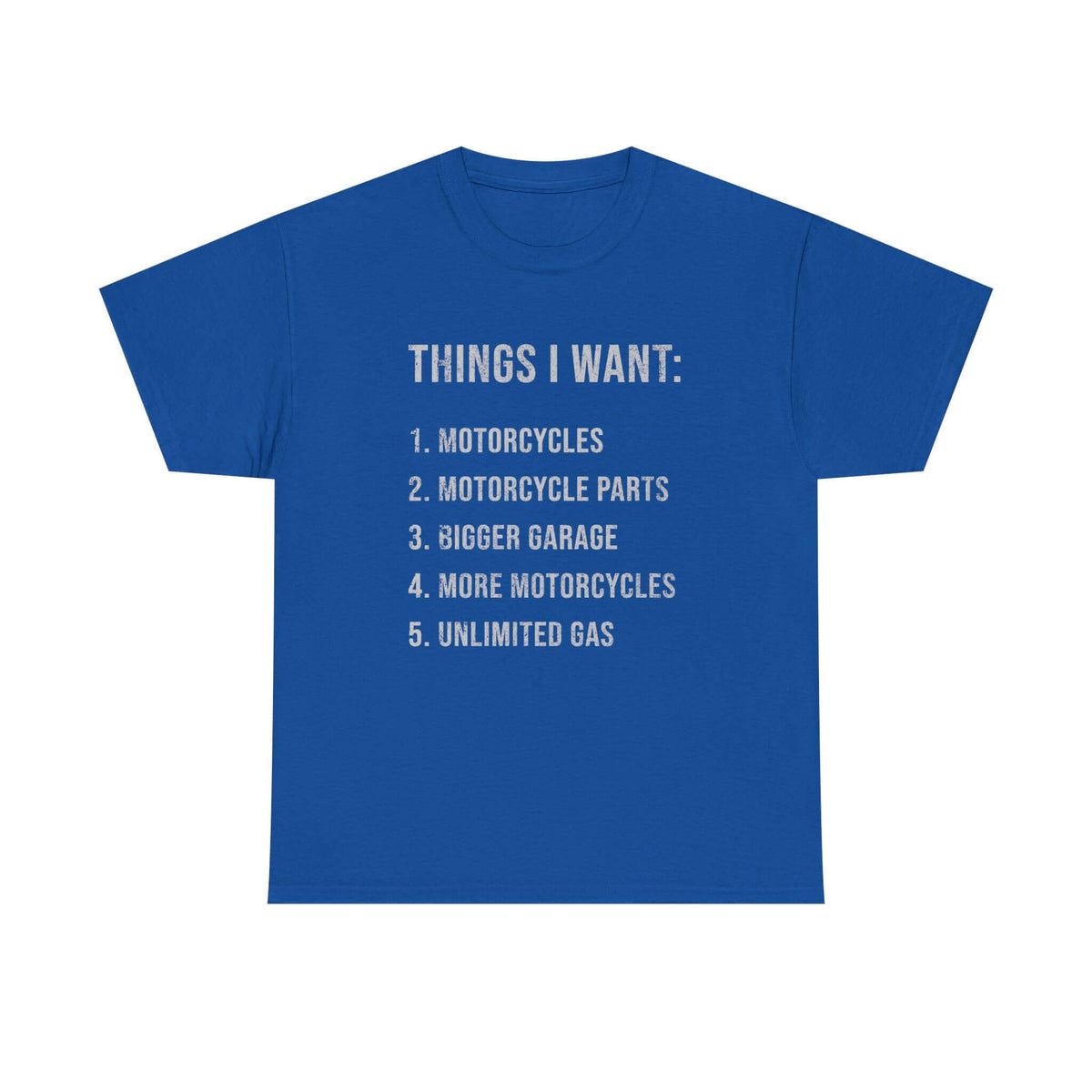 Biker Things I Want t-shirt - funny motorcycle enthusiast gift