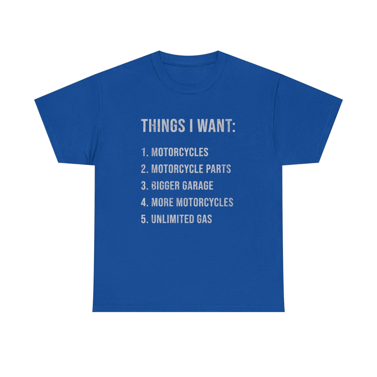 Biker Things I Want t-shirt - funny motorcycle enthusiast gift