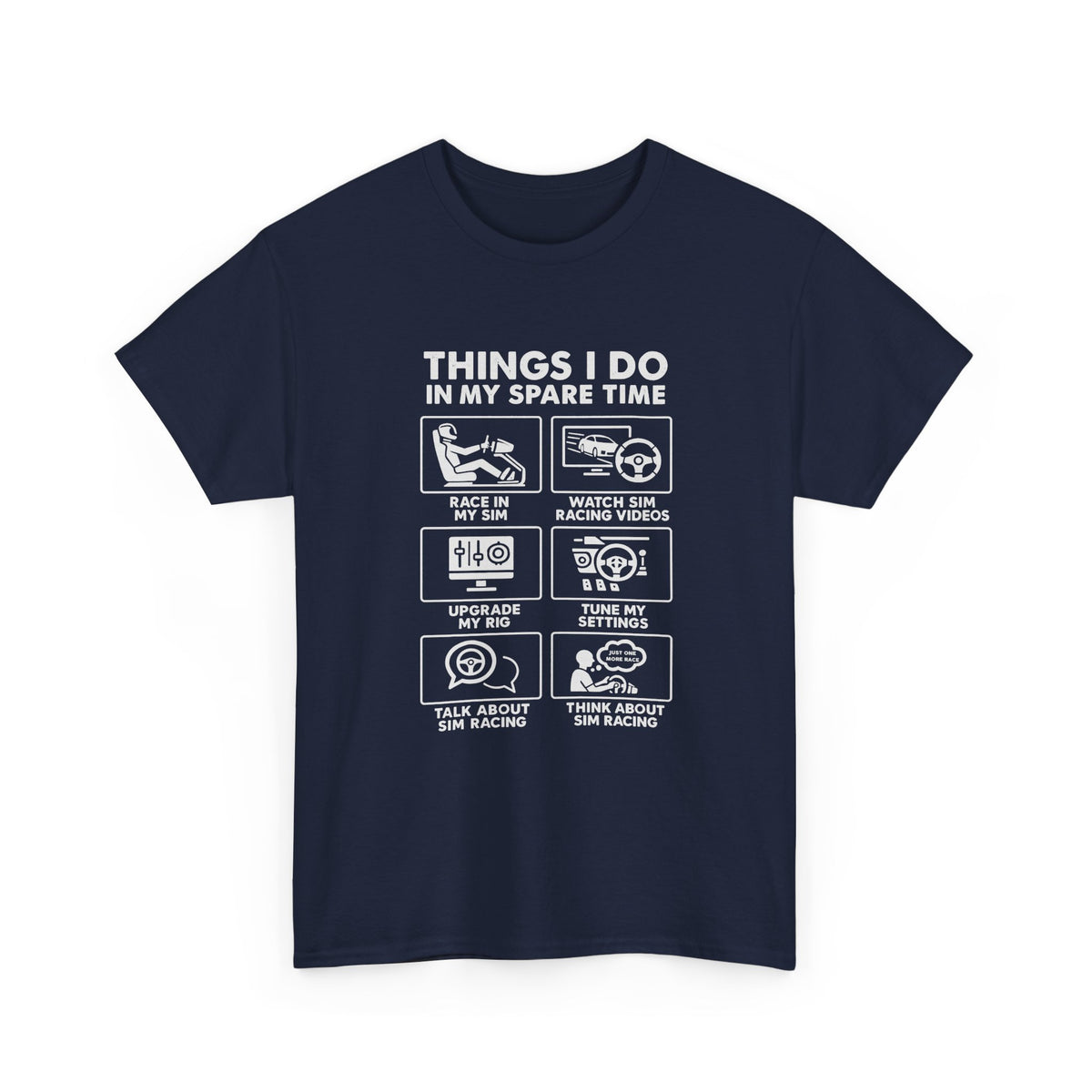 SIM Racing Things I Do In My Spare Time T-Shirt | Sim Rig Gift