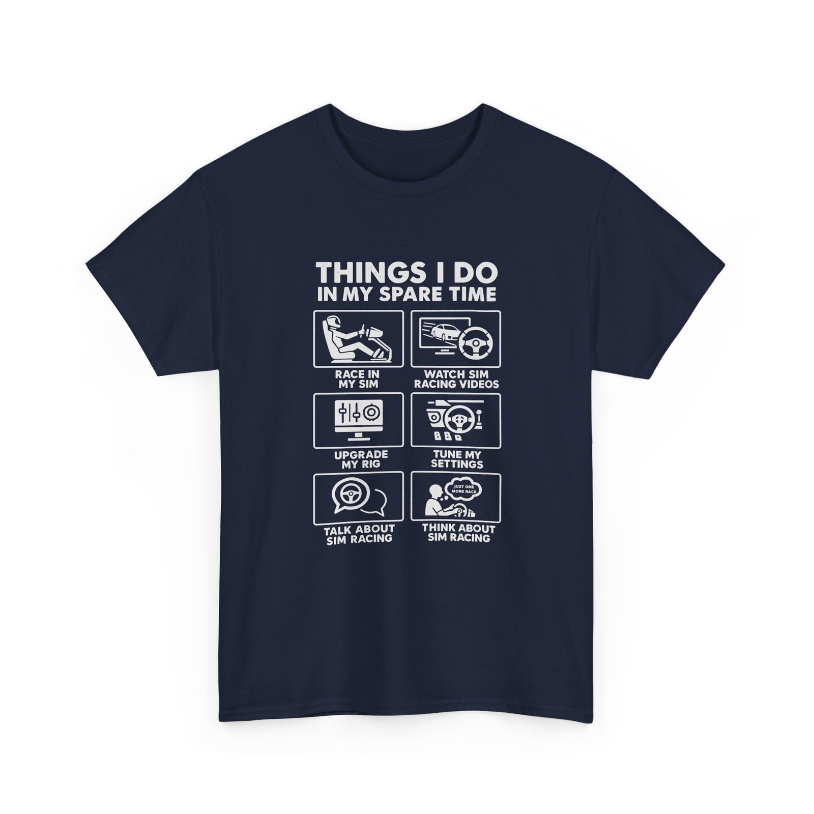 SIM Racing Things I Do In My Spare Time T-Shirt | Sim Rig Gift
