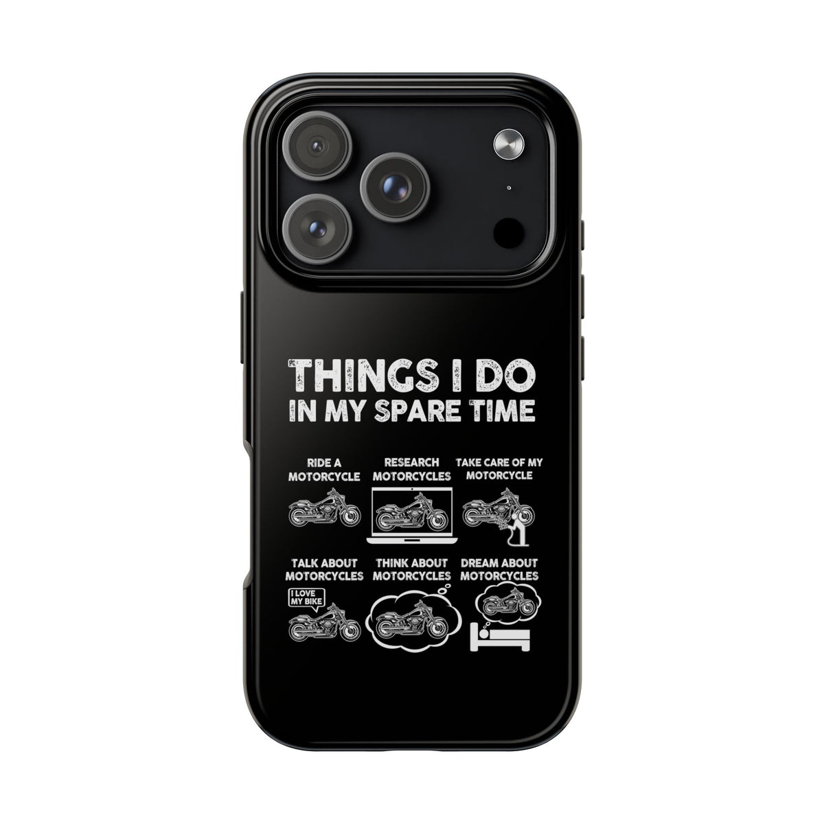 Things I Do in My Spare Time Motorcycle Phone Case | Biker Gift