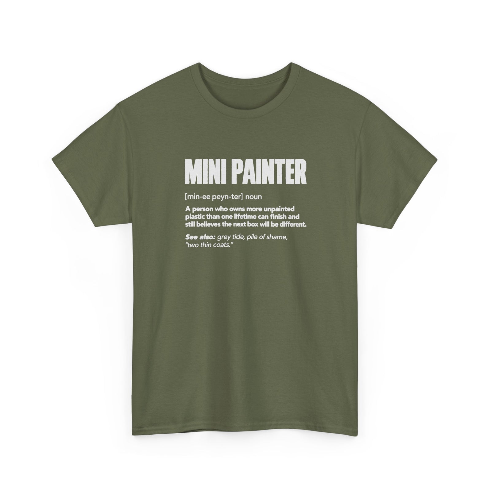 Mini Painter Definition T-Shirt - Military Green t-shirt with the Mini Painter dictionary definition printed on the front