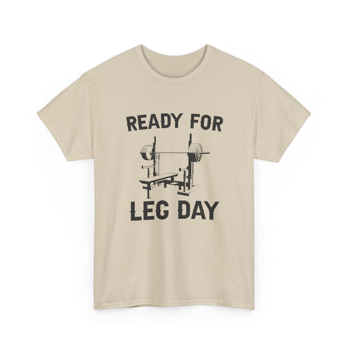 Ready for Leg Day T-Shirt | Funny Gym Shirt for Men