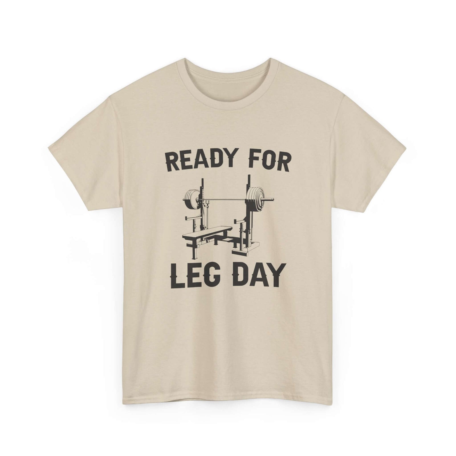 Ready for Leg Day T-Shirt | Funny Gym Shirt for Men