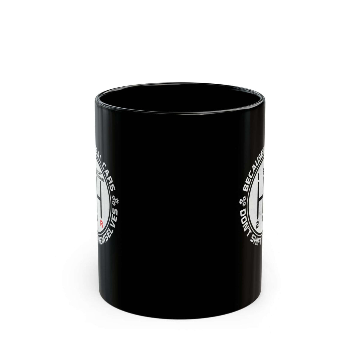 Real Cars Don't Shift Themselves Mug mug - car enthusiast gift