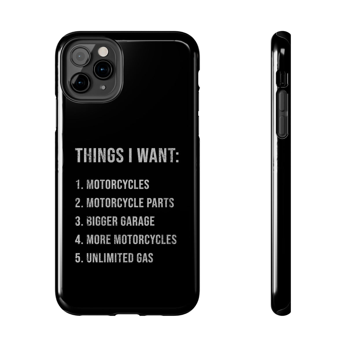 Things I Want Motorcycles phone case back view | motorcycle lover gift