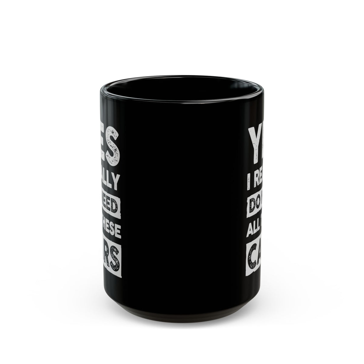 Yes I Really Do Need All These Cars Mug - funny car guy gift mug