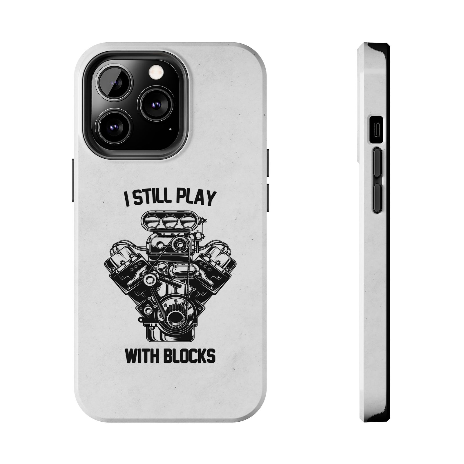 I Still Play with Blocks Engine Swap Tough Phone Case | Car Mechanic Gift