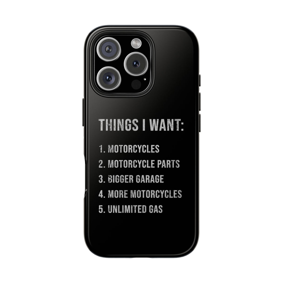Things I Want: Motorcycles Phone Case | Biker Gift