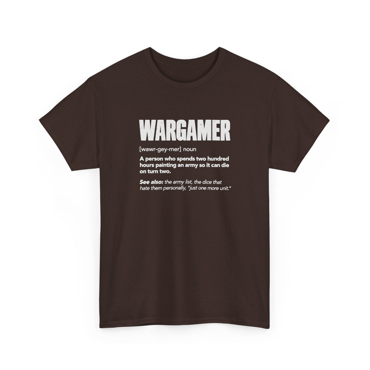 Wargamer Definition T-Shirt - Dark Chocolate t-shirt with the Wargamer dictionary definition printed on the front