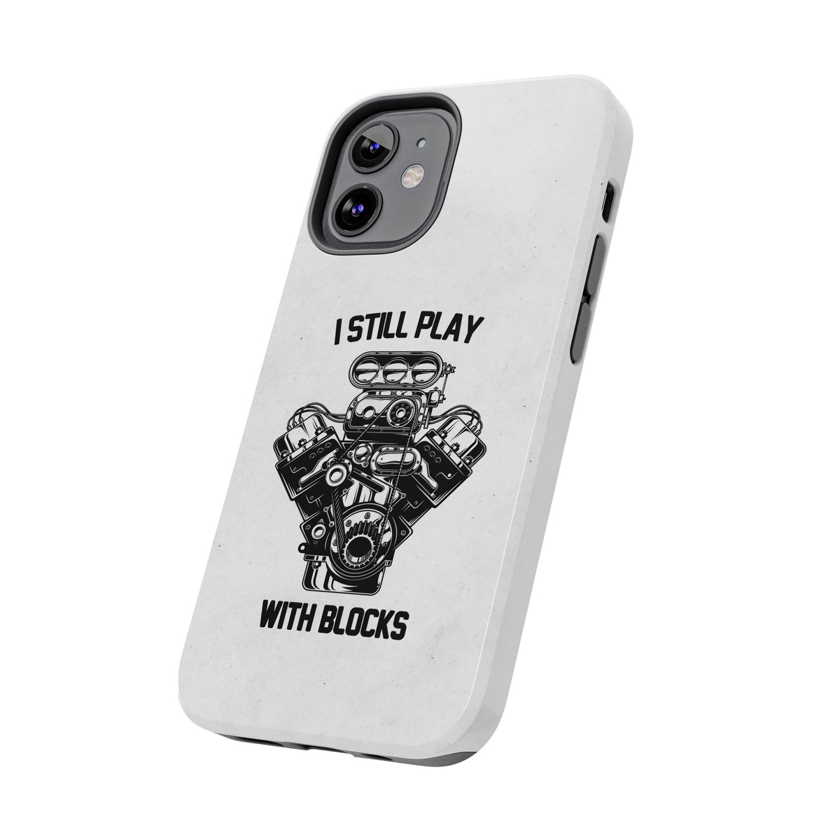 I Still Play with Blocks Engine Swap Tough Phone Case | Car Mechanic Gift