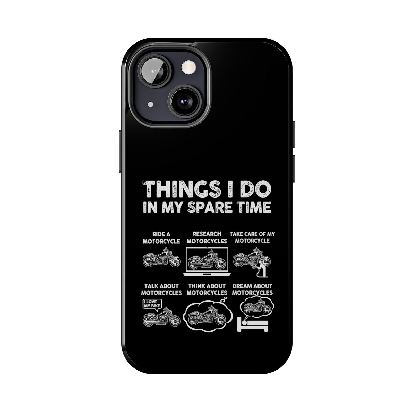 Things I Do in My Spare Time Motorcycle Phone Case | Biker Gift