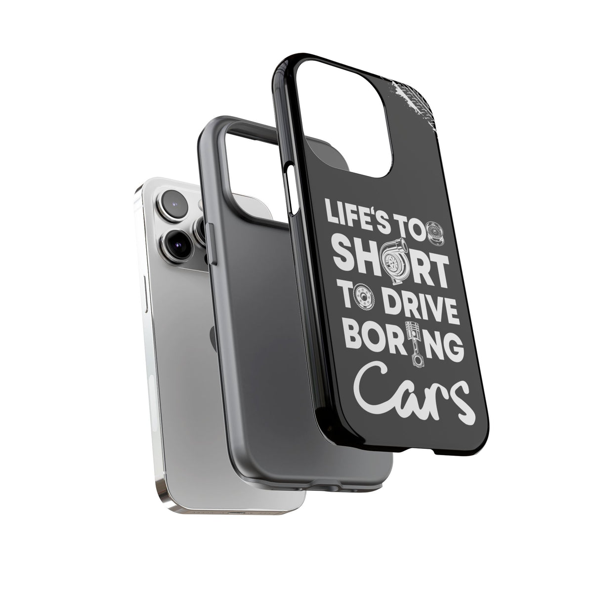 Life is Too Short to Drive Boring Cars Tough Phone Case | Car Gift