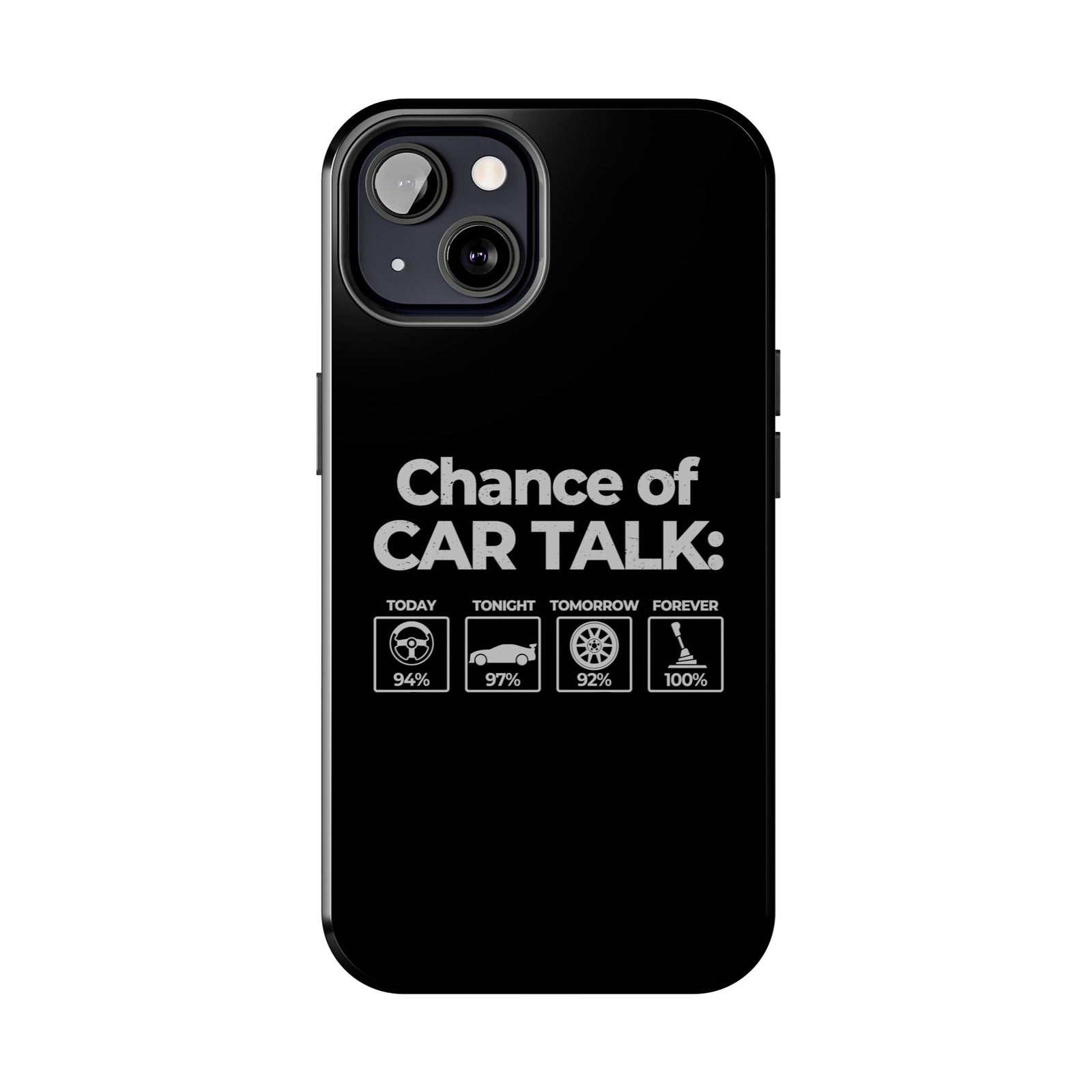 100% Chance of Car Talk Phone Case | Car Enthusiast Gift