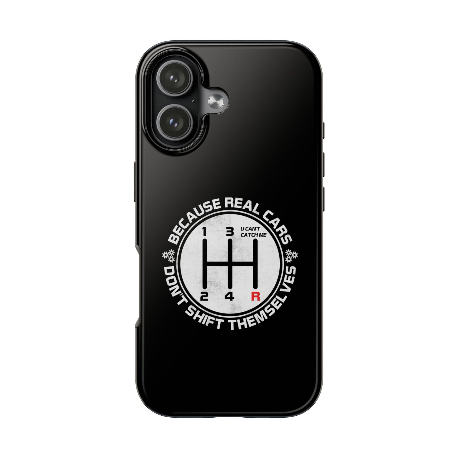 Real Cars Don't Shift Themselves Tough Phone Case | Manual Car Guy Gift