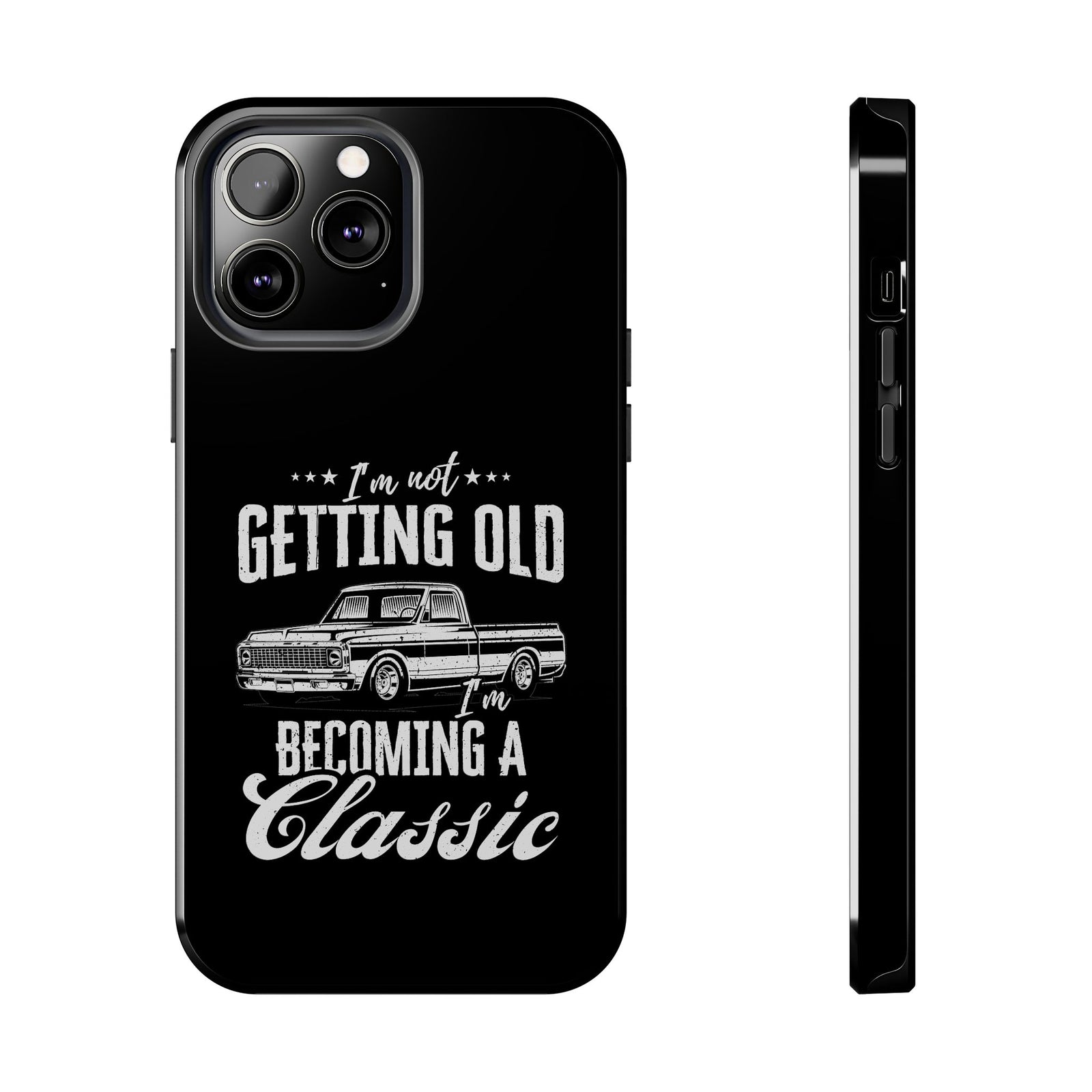 I'm Not Getting Old I'm Becoming a Classic Phone Case tee front view - gearhead gift