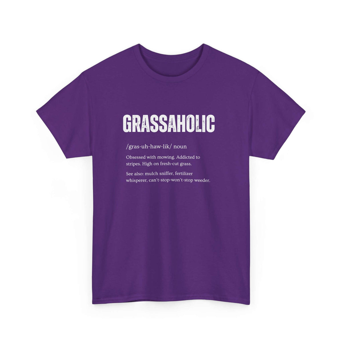 Grassaholic T-Shirt | Funny Lawn Care Gift