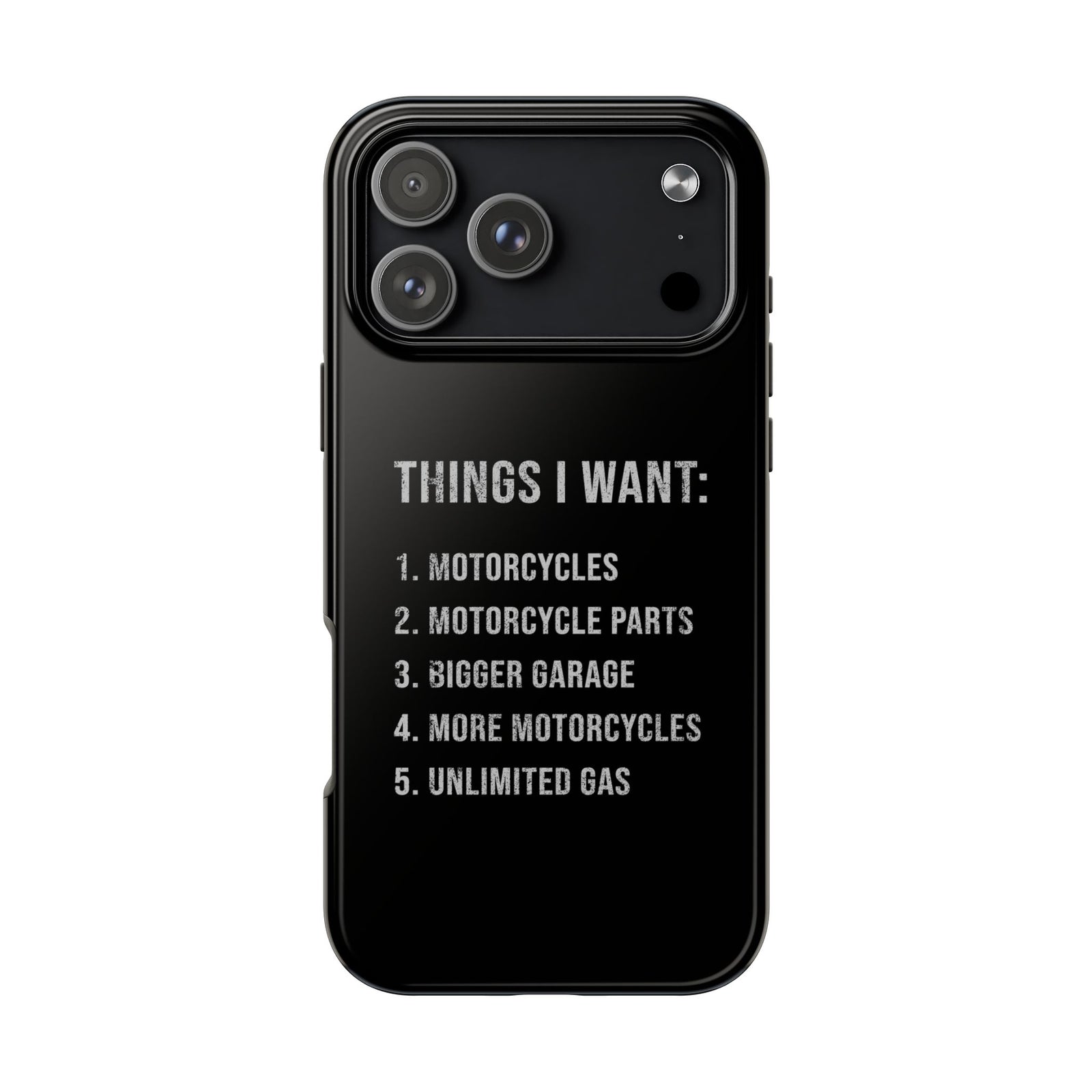 Things I Want: Motorcycles Phone Case | Biker Gift