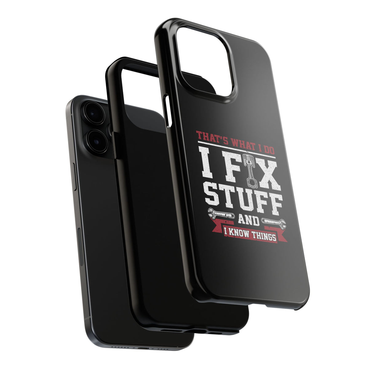 I Fix Stuff and I Know Things Phone Case | Mechanic &amp; Handyman Gift