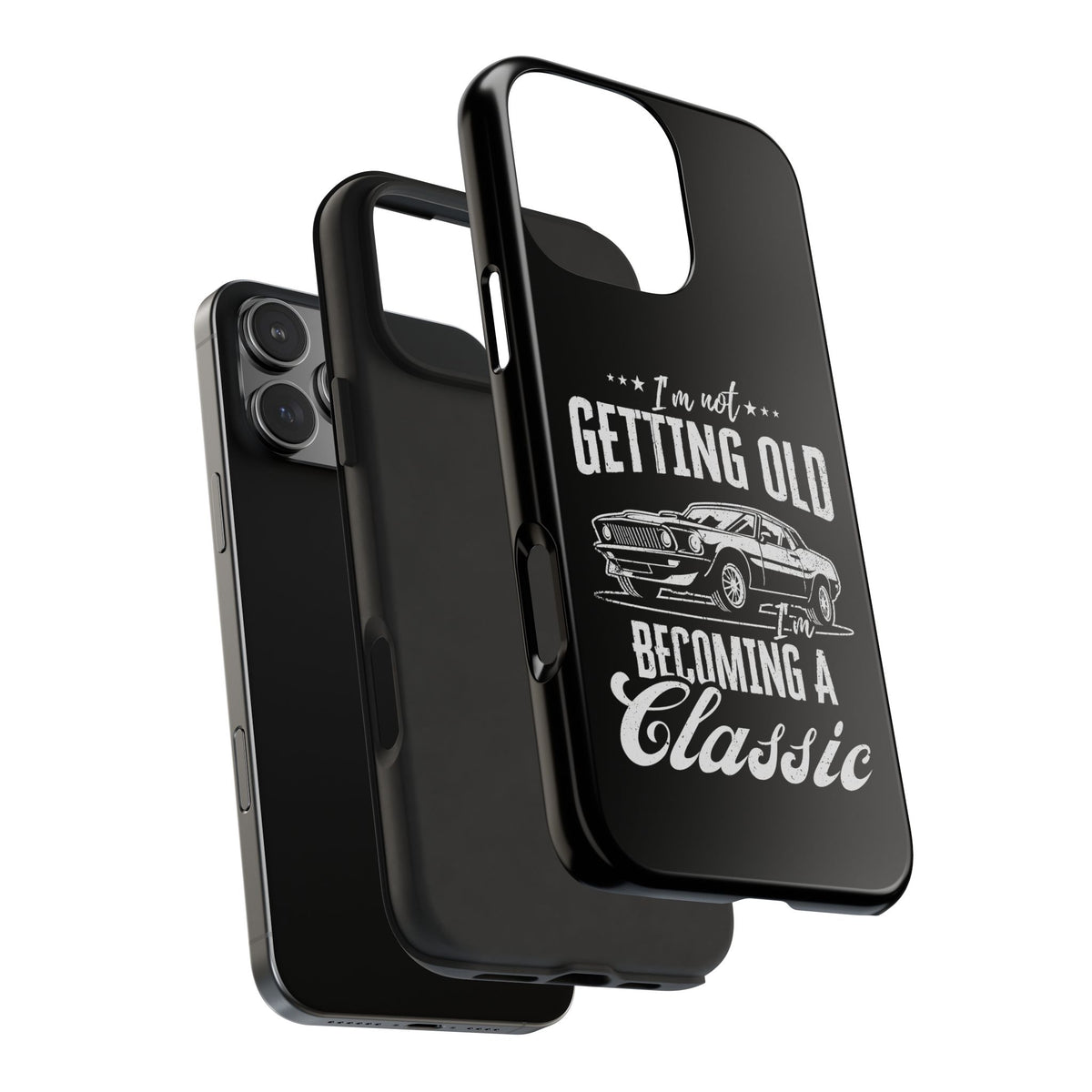 I'm Not Getting Old I'm Becoming a Classic Phone Case | Muscle Car Gift