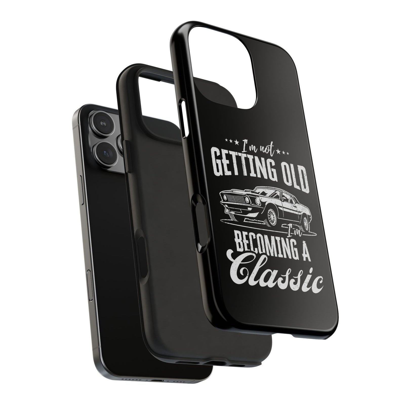 I'm Not Getting Old I'm Becoming a Classic Phone Case | Muscle Car Gift