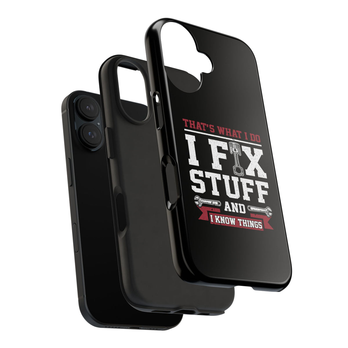 I Fix Stuff and I Know Things Phone Case | Mechanic &amp; Handyman Gift