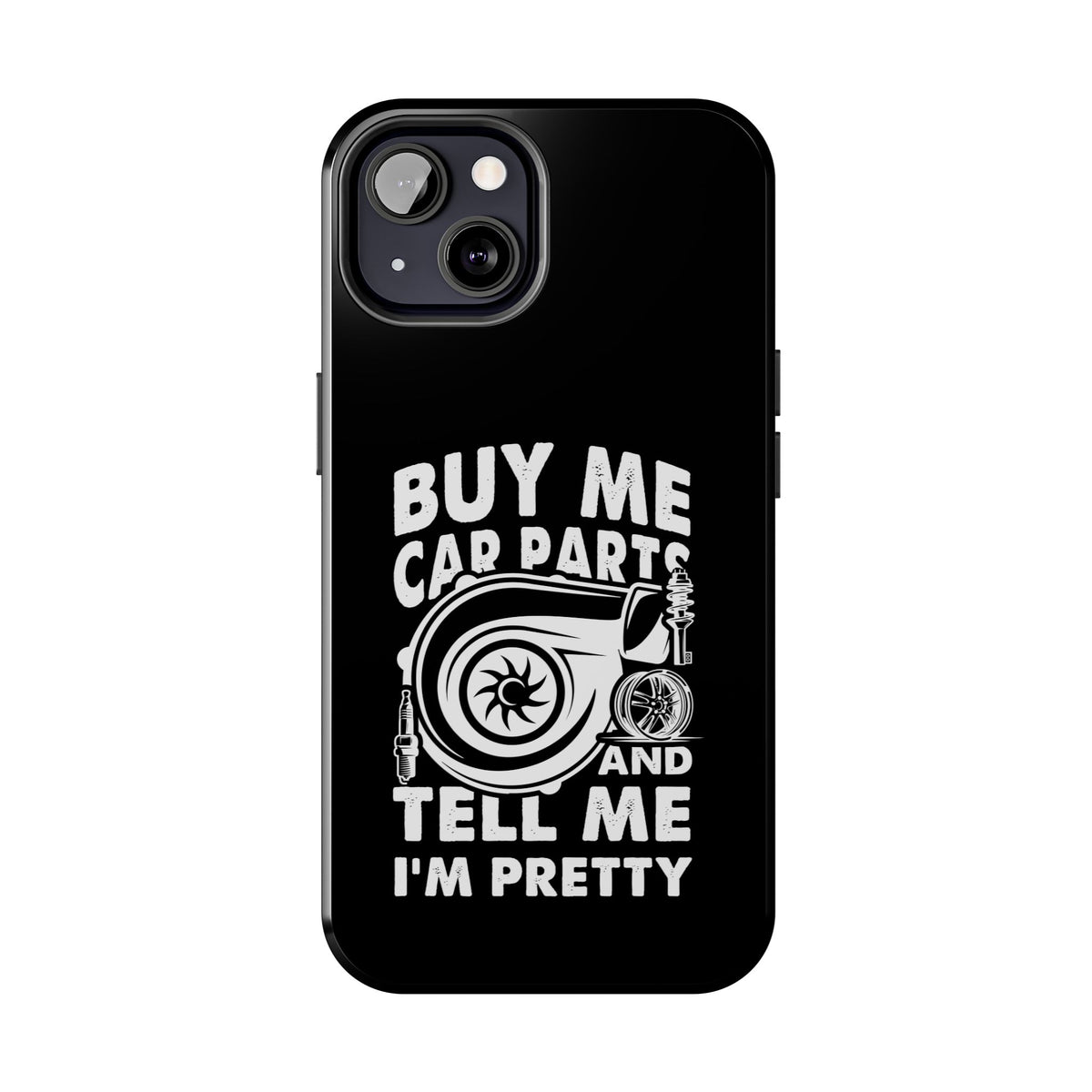Buy Me Car Parts Phone Case | Funny Car Enthusiast Gift