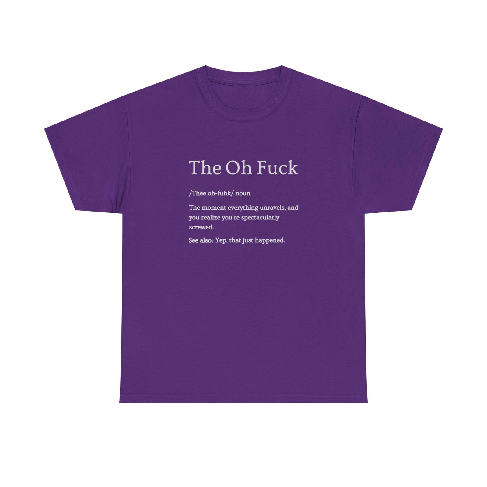That Moment Sarcastic T-Shirt tee front view - gearhead gift