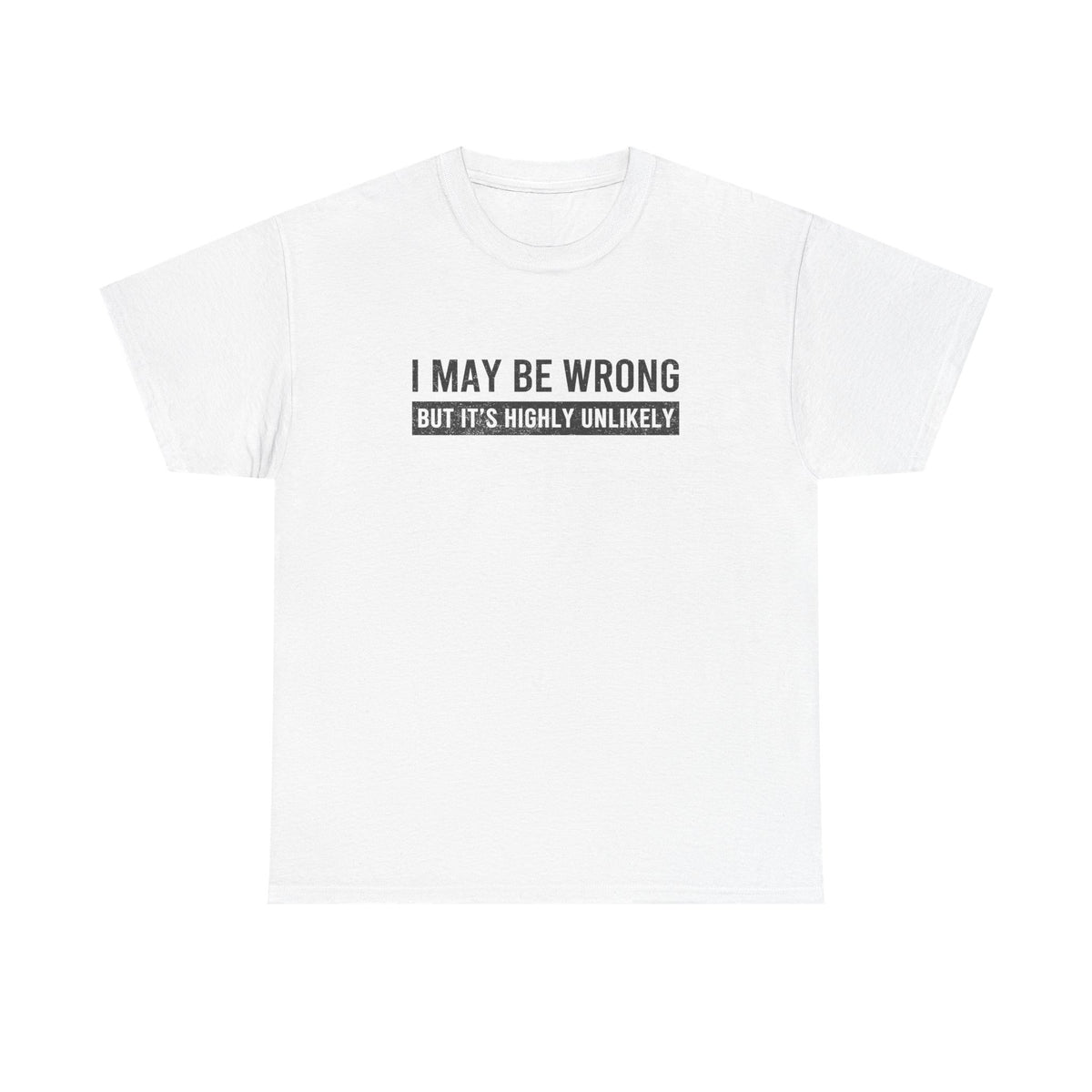 Man wearing I May Be Wrong funny shirt - car enthusiast gift for men