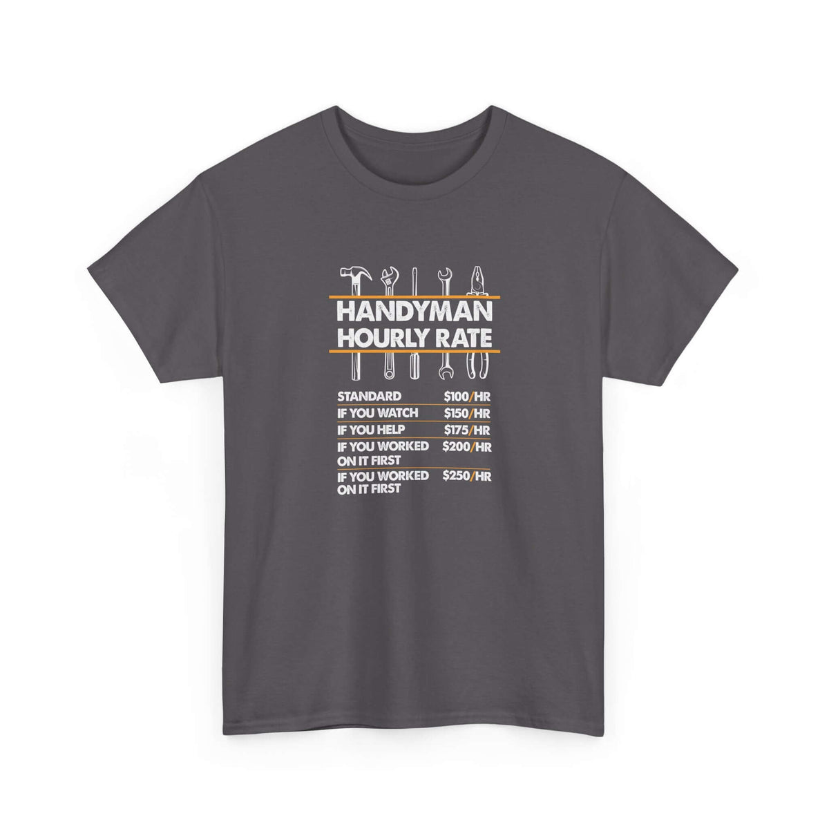 Handyman Hourly Rate T-Shirt | Funny DIY Contractor Gift