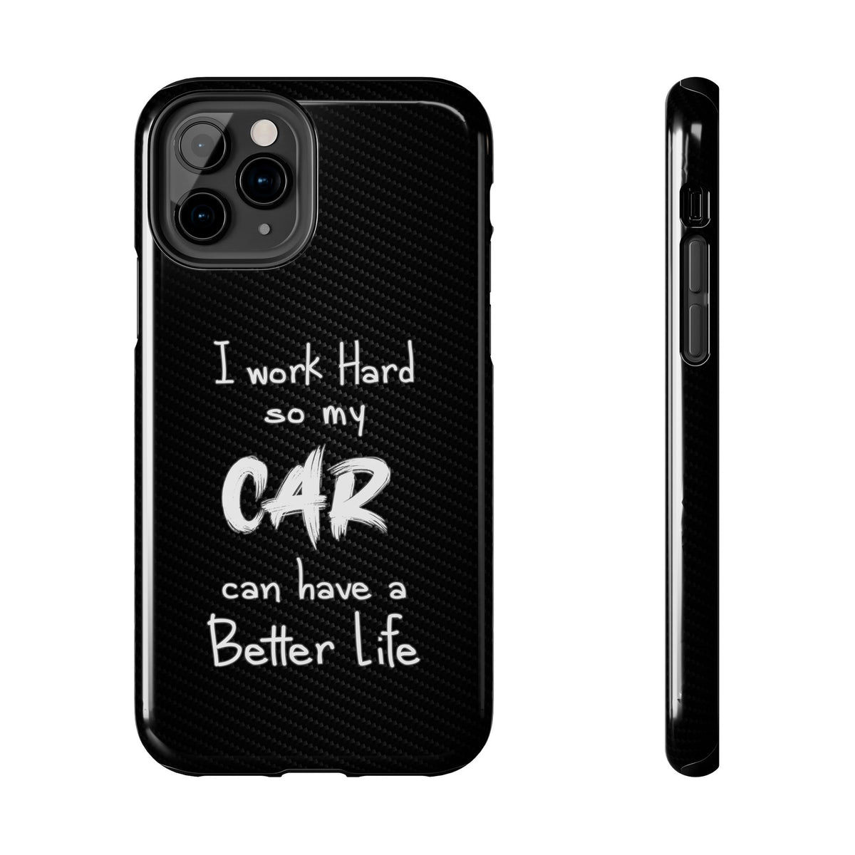 Working Hard For My Car Tough Phone Case - iPhone 11 Pro, front and side view